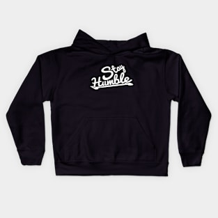 STAY HUMBLE, STYLISH COOL Kids Hoodie